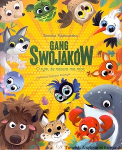 Gang swojaków : O tym, że natura ma moc / Renata Piątkowska 