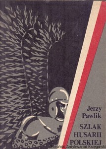 Szlak husarii polskiej / Jerzy Pawlik 