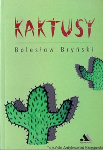 Kaktusy / Bolesław Bryński 