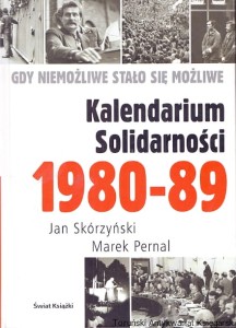Kalendarium Solidarności 1980-89 / Jan Skórzyński, Marek Pernal
