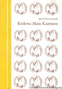 Królowa Maria Kazimiera / Michał Komaszyński