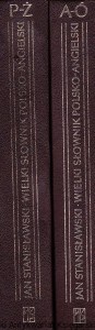 Wielki słownik polsko-angielski z suplementem: Tom 1 (A-Ó) i 2 (P-Ż)/ Jan Stanisławski