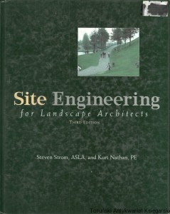 Site Engineering for Landscape Architects / Steven Strom, Kurt Nathan  