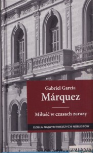 Miłość w czasach zarazy / Gabriel Garcia Marquez