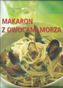 Makaron z owocami morza : Gotujemy razem / Praca zbiorowa 