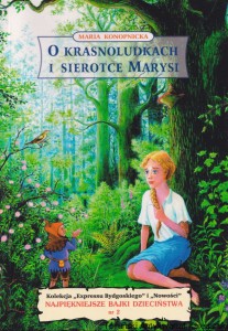 O krasnoludkach i sierotce Marysi / Maria Konopnicka (2004)
