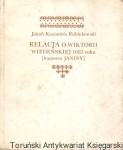 Relacja o Wiktorii wiedeńskiej 1683 roku [fragment Janiny] / Jakub Kazimierz Rubinkowski 