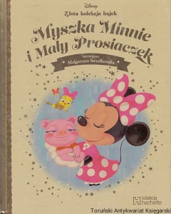 Myszka Minnie i mały prosiaczek / Małgorzata Strzałkowska (oprac.)