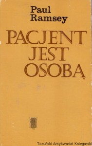 Pacjent jest osobą / Paul Ramsey