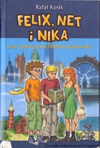 Felix, Net i Nika oraz Teoretycznie Możliwa katastrofa / Rafał Kosik