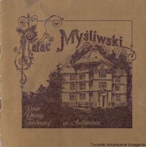Pałac Myśliwski : Dom Pracy Twórczej w Antoninie / Ryszard Bielicki (oprac.)