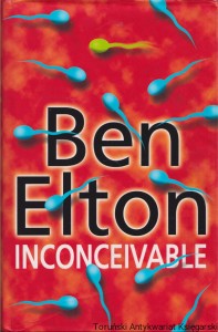 Inconceivable / Ben Elton