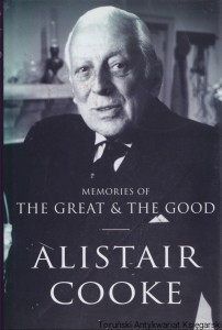 Memories of the great & the good / Alistair Cooke