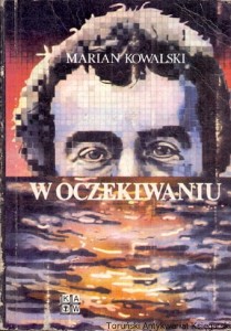W oczekiwaniu / Marian Kowalski 