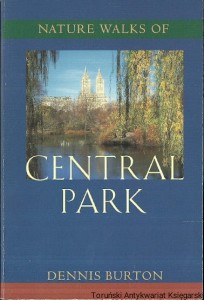 Nature Walks of : Central Park / Dennis Burton