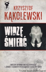 Widzę śmierć / Krzysztof Kąkolewski
