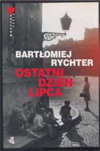 Ostatni dzień lipca / Bartłomiej Rychter
