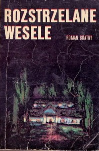 Rozstrzelane wesele / Roman Bratny 