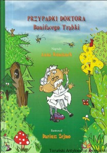 Przypadki doktora Bonifacego Trąbki / Anna Rumianek 