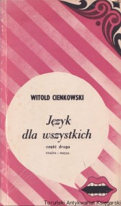 Język dla wszystkich część druga / Witold Cienkowski 
