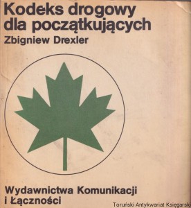 Kodeks drogowy dla początkujących / Zbigniew Drexler