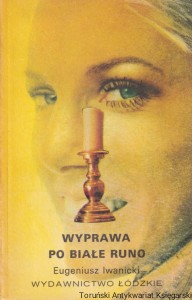 Wyprawa po białe runo / Eugeniusz Iwanicki