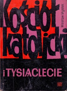 Kościół katolicki i tysiąclecie / Wiesław Mysłek 