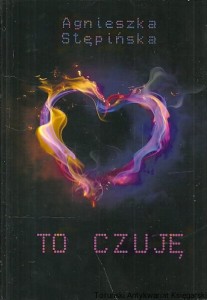 To czuję / Agnieszka Stępińska 