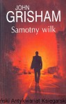 Samotny wilk / John Grisham 