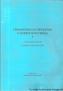 Książka po rosyjsku nr 44 (Semantyka i struktura słowiańskiego trybu) / Stanisław Karolak (red.)
