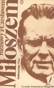 Rozmowy z Czesławem Miłoszem / Aleksander Fiut 