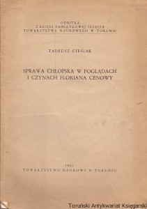 Sprawa chłopska w poglądach i czynach Floriana Cenowy / Tadeusz Cieślak