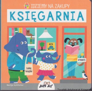Idziemy na zakupy. Księgarnia / Nastja Holtfreter