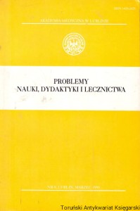 Problemy nauki, dydaktyki i lecznictwa / Praca zbiorowa