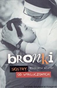 Bronki siostry od wykluczonych / Elżbieta Wiater 