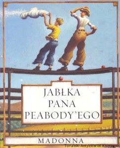 Jabłka Pana Peabody’ego / Madonna 