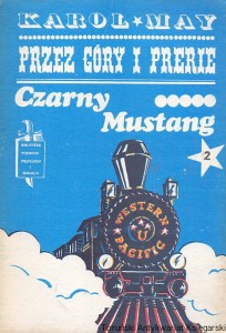 Przez góry i prerie : Czarny Mustang 2 / Karol May