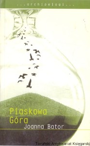 Piaskowa góra / Joanna Bator  