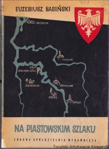 Na piastowskim szlaku / Euzebiusz Basiński (pieczątki pobiblioteczne)
