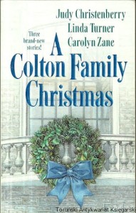 A Colton Family Christmas / Judy Christenberry, Linada Turner, Carolyn Zane 