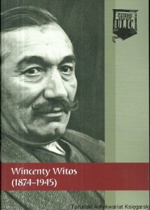 Wincenty Witos (1874-1945) / Tomasz Bereza, Marcin Bukała (oprac.)