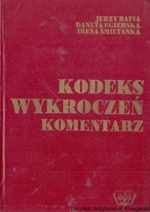 Kodeks wykroczeń komentarz / Jerzy Bafia, Danuta Egierska, Irena Śmietanka