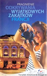Pragnienie odkrywania zakątków Francji / Praca zbiorowa