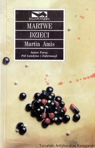 Martwe dzieci / Martin Amis 