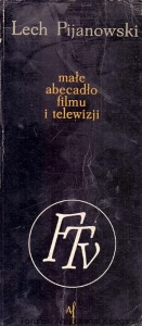 Małe abecadło filmu i telewizji / Lech Pijanowski
