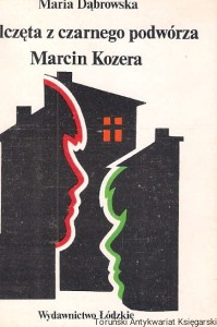 Wilczęta z czarnego podwórza : Marcin Kozera / Maria Dąbrowska