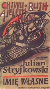 Imię własne : opowiadania / Julian Stryjkowski 