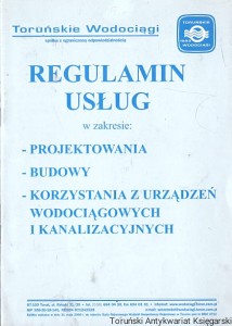 Toruńskie Wodociągi Regulamin usług / Brak autora 