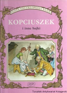 Kopciuszek i inne bajki Złota encyklopedia Bajek / Peter Holeinone
