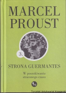 Strona Guermantes [W poszukiwaniu straconego czasu Tom 3.] / Marcel Proust